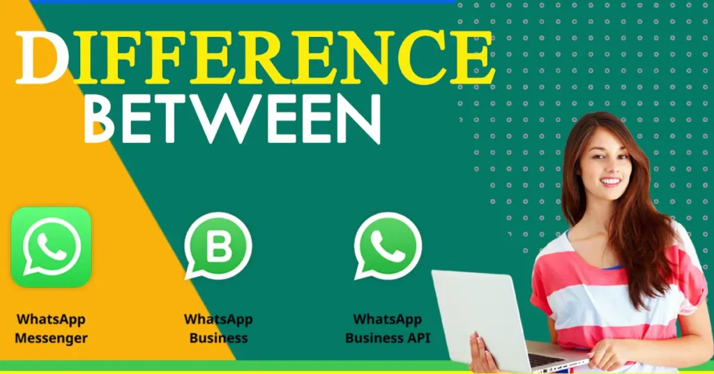 Difference Btw WhatsApp Personal, WhatsApp Business & WhatsApp API